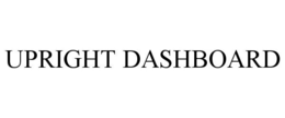 UPRIGHT DASHBOARD trademark