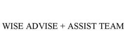 WISE ADVISE + ASSIST TEAM trademark