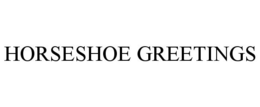 HORSESHOE GREETINGS trademark