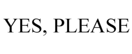YES, PLEASE trademark