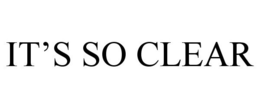 IT'S SO CLEAR trademark