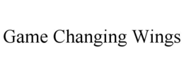 GAME CHANGING WINGS trademark
