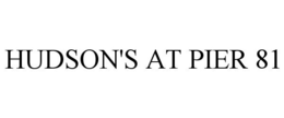 HUDSON'S AT PIER 81 trademark