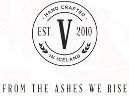 - HAND CRAFTED - EST. 2010 V IN ICELANDFROM THE ASHES WE RISE trademark