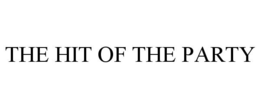 THE HIT OF THE PARTY trademark