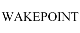 WAKEPOINT trademark