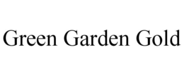 GREEN GARDEN GOLD trademark