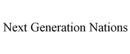 NEXT GENERATION NATIONS trademark