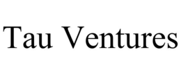 TAU VENTURES trademark
