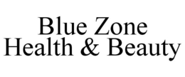 BLUE ZONE HEALTH & BEAUTY trademark