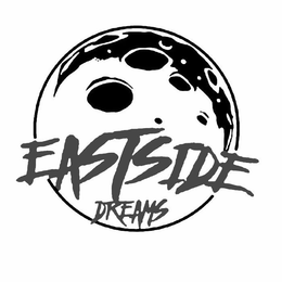 EASTSIDE DREAMS trademark