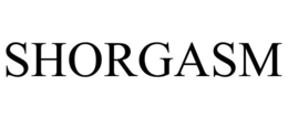 SHORGASM trademark