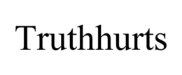 TRUTHHURTS trademark