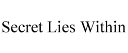 SECRET LIES WITHIN trademark