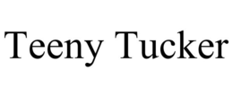 TEENY TUCKER trademark