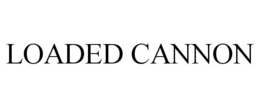 LOADED CANNON trademark