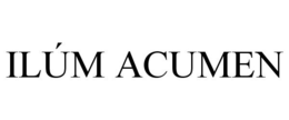 ILÚM ACUMEN trademark