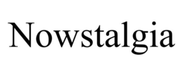 NOWSTALGIA trademark