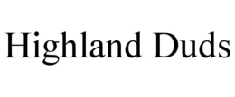 HIGHLAND DUDS trademark
