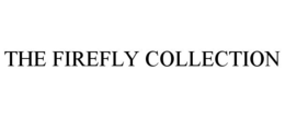 THE FIREFLY COLLECTION trademark