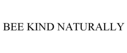 BEE KIND NATURALLY trademark