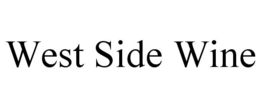 WEST SIDE WINE trademark