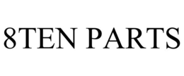 8TEN PARTS trademark