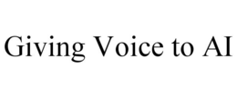 GIVING VOICE TO AI trademark