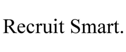 RECRUIT SMART. trademark