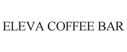 ELEVA COFFEE BAR trademark