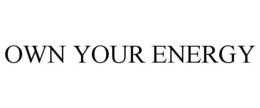 OWN YOUR ENERGY trademark