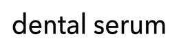 DENTAL SERUM trademark