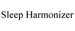 SLEEP HARMONIZER trademark