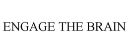 ENGAGE THE BRAIN trademark