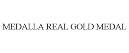 MEDALLA REAL GOLD MEDAL trademark