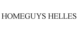 HOMEGUYS HELLES trademark