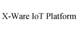 X-WARE IOT PLATFORM trademark