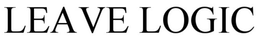 LEAVE LOGIC trademark