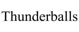 THUNDERBALLS trademark
