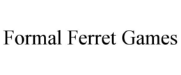 FORMAL FERRET GAMES trademark