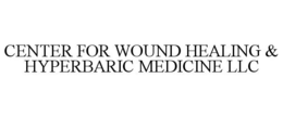 CENTER FOR WOUND HEALING & HYPERBARIC MEDICINE LLC trademark