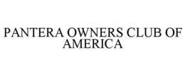 PANTERA OWNERS CLUB OF AMERICA trademark