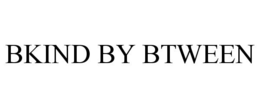 BKIND BY BTWEEN trademark
