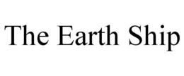 THE EARTH SHIP trademark