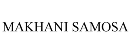 MAKHANI SAMOSA trademark