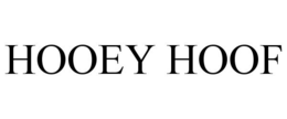 HOOEY HOOF trademark