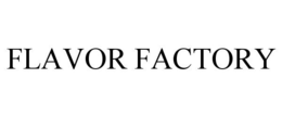 FLAVOR FACTORY trademark
