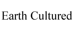 EARTH CULTURED trademark