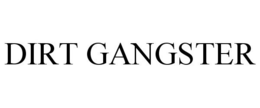 DIRT GANGSTER trademark