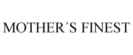 MOTHER´S FINEST trademark